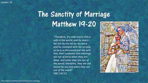 new testament seminary helps lesson 22 “the sanctity of marriage” matthew 19 20 lessons and