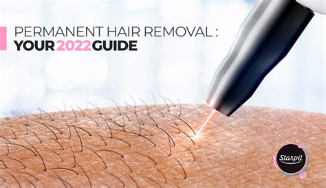 Permanent Hair Removal Your 2022 Guide Starpil Wax