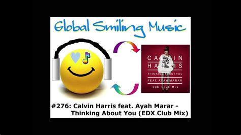Calvin Harris Feat Ayah Marar Thinking About You Edx Club Mix Youtube