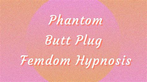 butt plug with femdom hypnosis archives spoken by elswyth