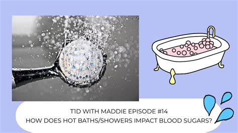 T1d With Maddie Episode 14 Does Hot Bathsshowers Drop Blood Sugar