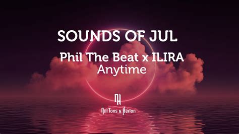 Phil The Beat X Ilira Anytime Legendado Youtube