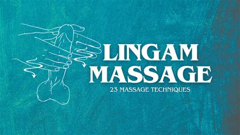 Lingam Massage 23 Erotic Massage Techniques