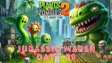 Plants Vs Zombies Jurassic Marsh Day 29 Youtube