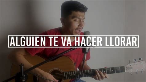 Alguien Te Va A Hacer Llorar Intocable Aldogarcia Chords Chordify