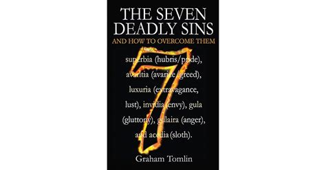 The Seven Deadly Sins And How To Overcome Them By Graham Tomlin