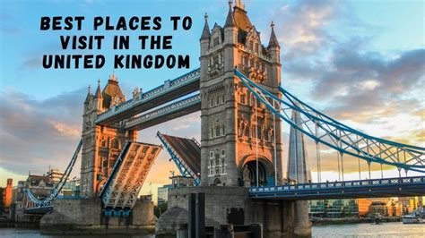 12 Best Places To Visit In The United Kingdom Full Guide