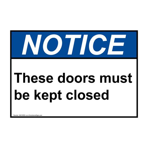 Notice Sign These Doors Must Be Kept Closed Sign Ansi