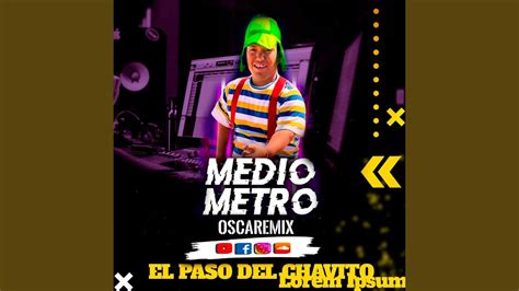 La Cumbia Del Medio Metro Paso Del Chavito Youtube Music