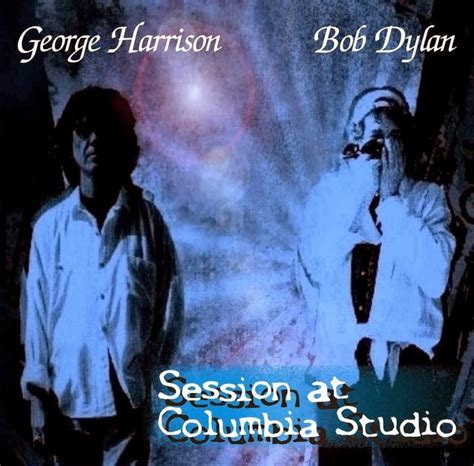 Rock Anthology George Harrison And Bob Dylan Sessions At Columbia