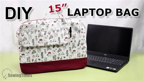 Diy 15″ Laptop Bag Large Laptop Case Sewing Tutorial Sewingtimes