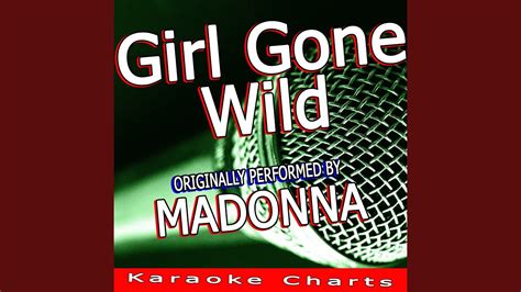 Girl Gone Wild Originally Performed By Madonna Karaoke Version