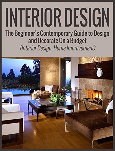 Read Online Interior Design The Beginners Contemporary Guide To