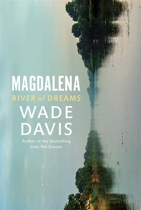 Magdalena By Wade Davis Penguin Books New Zealand