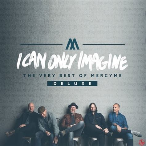 Mercyme I Can Only Imagine Deluxe Edition 2018 Hi Res