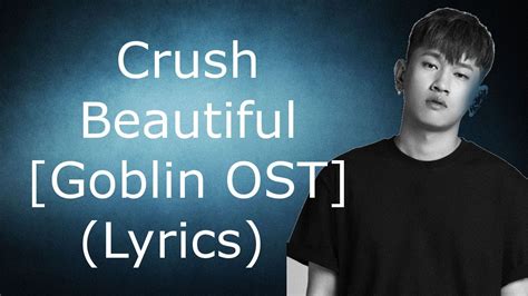 Crush Beautiful Lyrics Englishkorean Goblin Ost Youtube