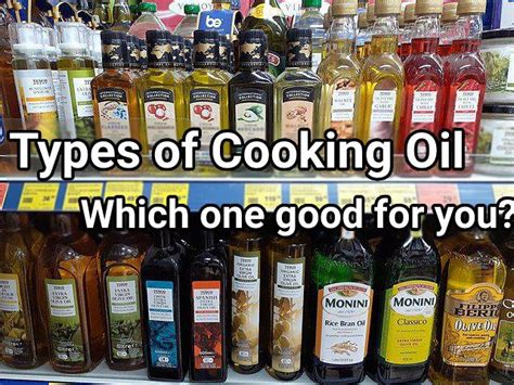 10 Types Of Cooking Oil And How To Use Them Which One Is Good For You