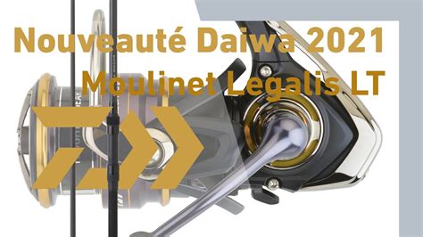 Daiwa Moulinet Legalis Lt Youtube