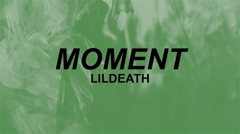 lildeath moment lyrics are you falling in love tiktok youtube