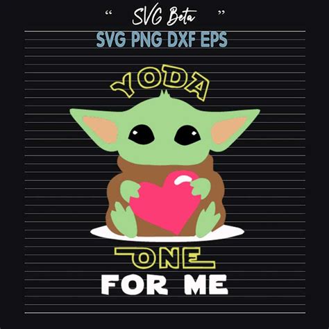 Baby Yoda One For Me SVG Baby Yoda With Heart SVG Happy Valentine S