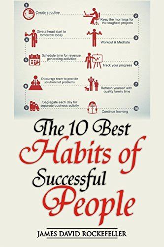 The 10 Best Habits Of Successful People By James David Rockefeller Goodreads