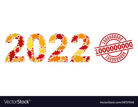 Grunge 1000000000 Watermark And 2022 Year Digits Vector Image