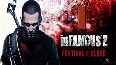 Infamous 2 Festival Of Blood Dlc Episodio 1 Youtube