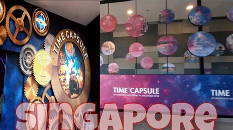 Time Capsule By Singapore Flyer Rediscover The Singapore History