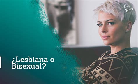 ¿soy Lesbiana O Soy Bisexual Paula Alcaide Mujeres Libres De Estigma