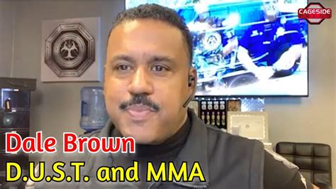 Dale Brown On Dust And Mma Youtube