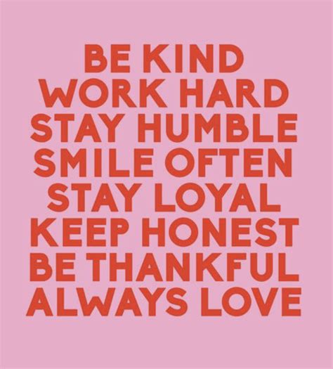 Be Kind Work Hard Stay Humble Always Love Words