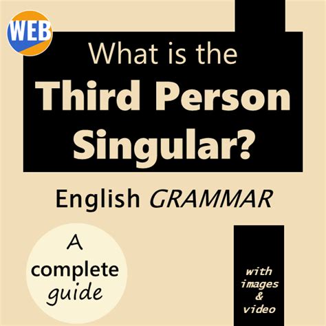 What is Third-Person Singular English grammar? (A complete Guide) - World English Blog