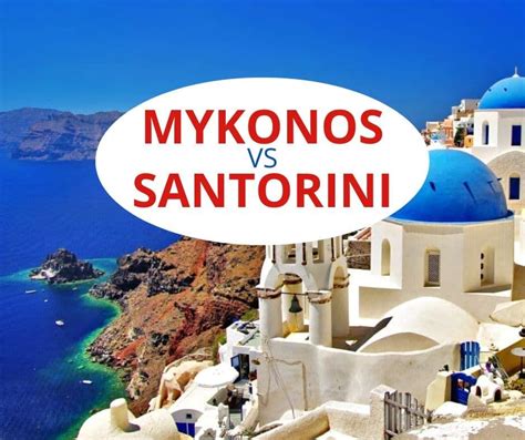 Mykonos Vs Santorini Which Island Is Best