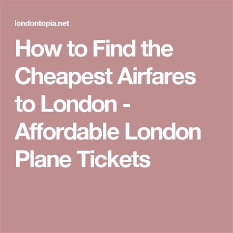 How To Find The Cheapest Airfares To London Affordable London Plane