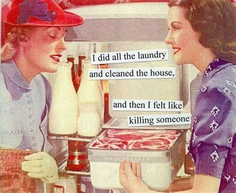Lol Thats You Housewife Humor Vintage Housewife 50s Housewife Anne