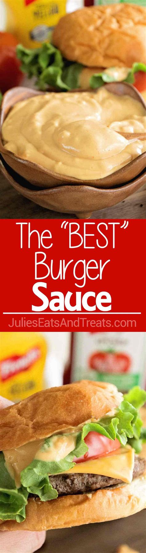 The Best Burger Sauce Ever This Is The Ultimate Sauce To Top Your