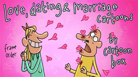 Love Dating And Marriage Cartoons The Best Of Cartoon Box By Frame