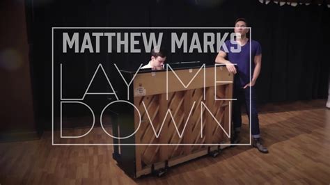 Lay Me Down Matthew Marks Youtube