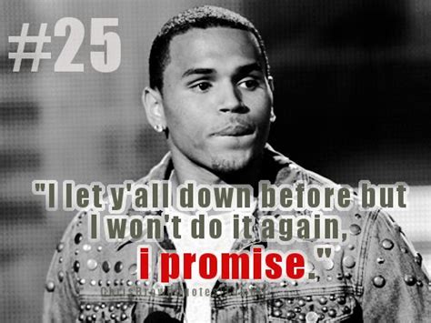 'a heart ain't a brain but i think that i still love you ', 'i ain't afraid i ain't afraid to drown if that means i'm deep up in your ocean. ― chris brown. #swagquotes (With images) | Chris brown quotes, Chris brown, Love quotes