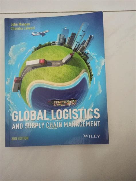 Global Logistics And Supply Chain Managementthird Edition John Mangan