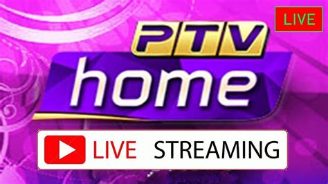 Ptv Home Live Stream Youtube