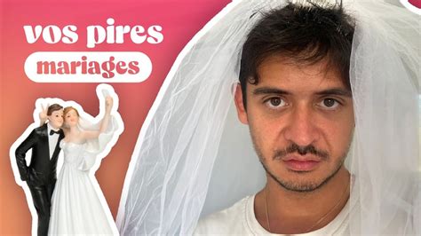 episode 162 vos pires mariages youtube