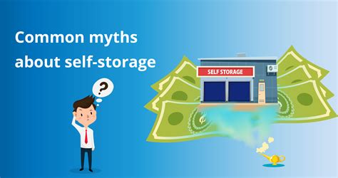 Common Myths About Self Storage Common Myths Self Storage Self