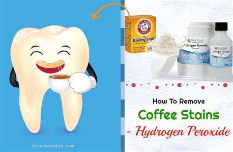How do i remove coffee stains from teeth? 13 Natural Tips How To Remove Coffee Stains From Teeth Quickly
