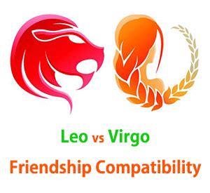 Being the fire and the water sign the leo and cancer friendship will be like the unexpected stream resulting from sudden water and fire collision. Leo and Virgo Friendship Compatibility