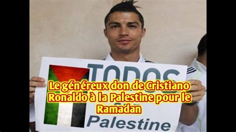 Le Généreux Don De Cristiano Ronaldo à La Palestine Pour Le Ramadan