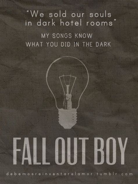 My Songs Know What You Did In The Dark Falloutboy