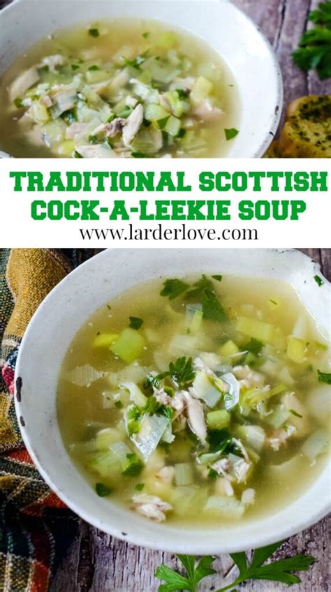 5 Ingredient Traditional Scottish Cock A Leekie Soup Video Larder Love