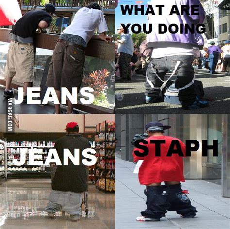 Jeans Staph 9gag