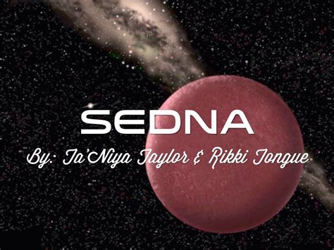 Sedna By Taniya Taylor